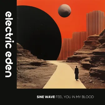 Feel You in My Blood by SINE WAVE