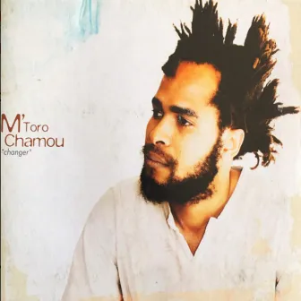 Changer by M'Toro Chamou