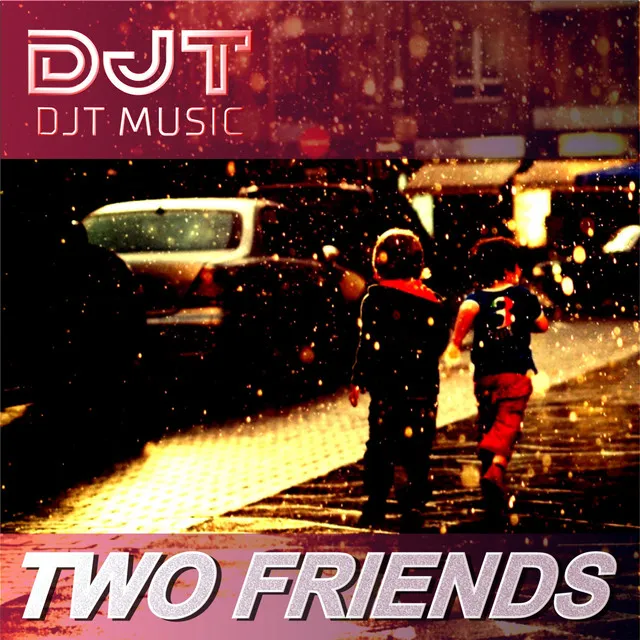 TWO FRIENDS - Radio Edit