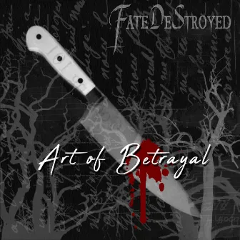 Art of Betrayal by Fate DeStroyed