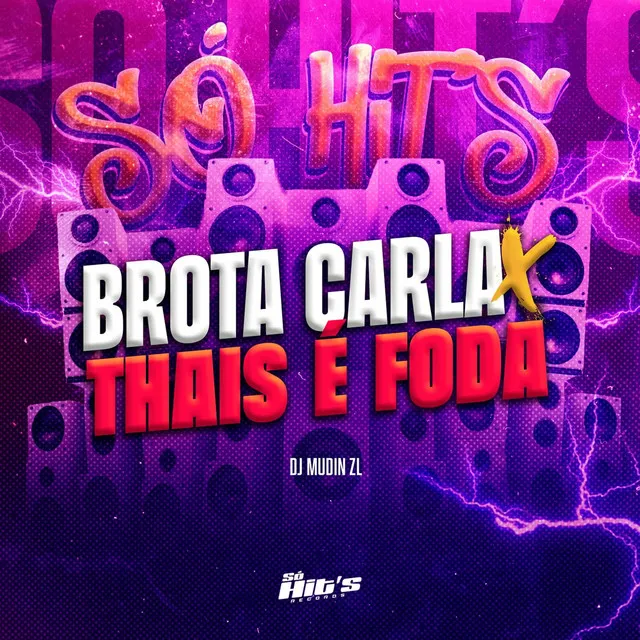 Brota Carla X Thais é Foda