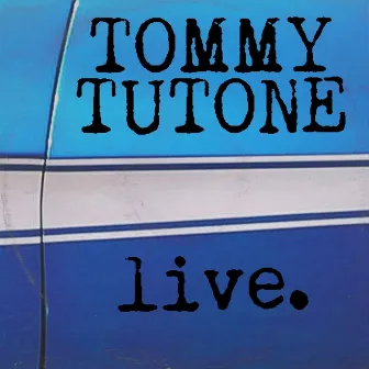 Tommy Tutone Live by Tommy Tutone