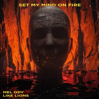 Set My Mind On Fire by Like Lions