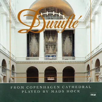 Duruflé from Copenhagen Cathedral by Mads Høck