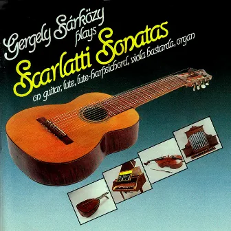 Scarlatti, D.: Keyboard Sonatas Arrange for Other Instruments by Gergely Sarkozy