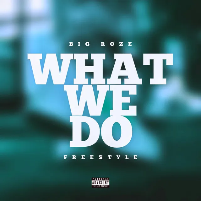 What We Do - Freestyle