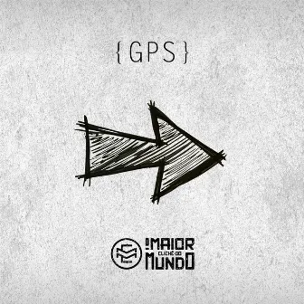 GPS by O Maior Clichê do Mundo