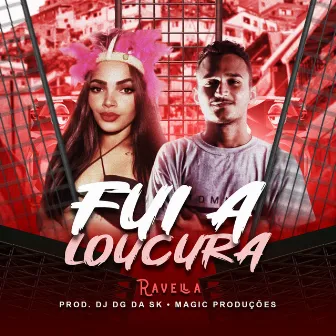 FUI A LOUCURA (Remix) by DJ DG da sk