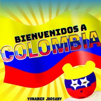 Bienvenidos a Colombia by Dj Yonaiker Jhosany