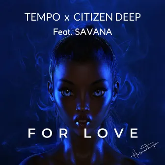 For Love by T E M P O