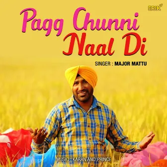 Pagg Chunni Naal Di by Major Mattu