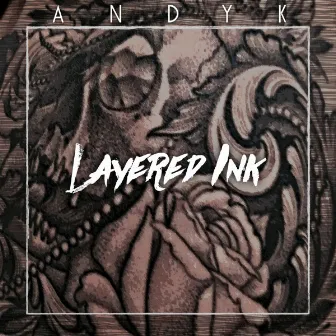 Layered Ink by AndyK