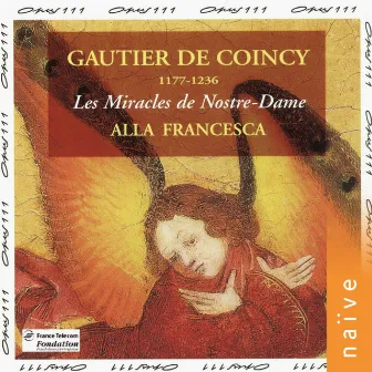 De Coincy: Les miracles de Nostre-Dame by Catherine Sergent