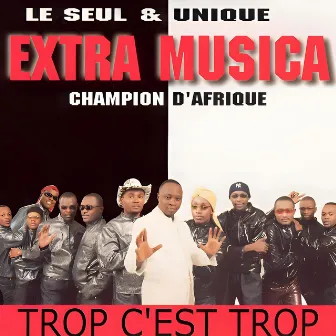 Trop c'est trop by Extra Musica