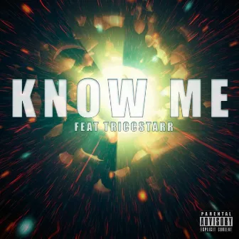 Know Me by ZayDaGreat