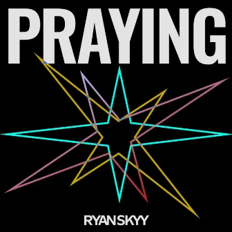 Praying by Ryan Skyy