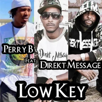 Low Key by Perry B