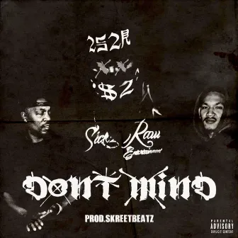 Don't Mind by 2sick2raw