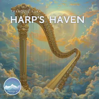 Harp's Haven: 432 Hz Peaceful Realm by Tranquil Aura