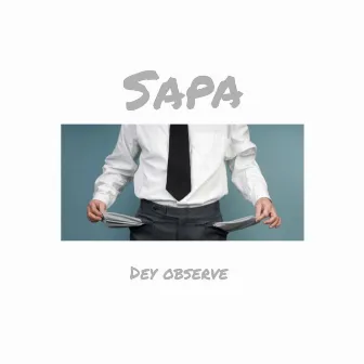 Sapa Dey Observe by F.Ø.Z.Z.