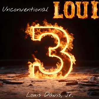 Unconventional Loui 3 by Louis Davis, Jr.