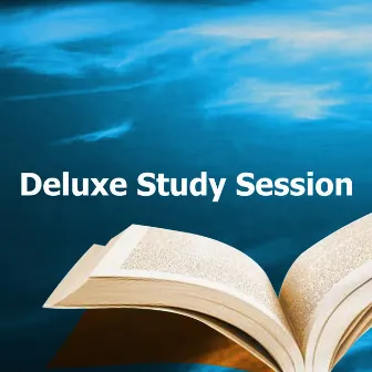 Deluxe Study Session by Study Music Deluxe