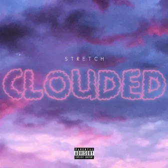 Clouded by Stretch