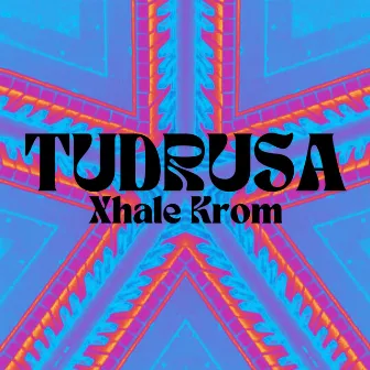 Tudrusa by Xhale Krom