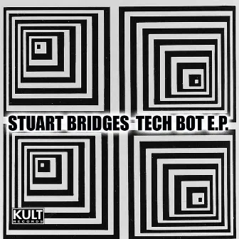 KULT Records Presents: Tech Bot by Stuart Bridges