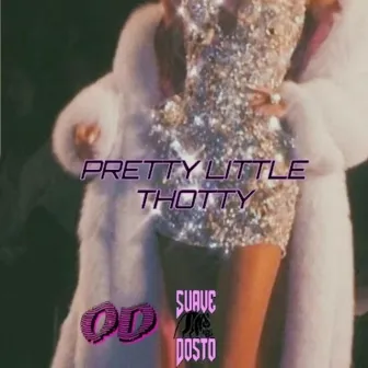 Pretty Little Thotty by Suave Dosto