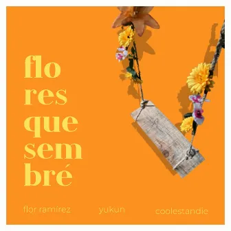 Flores Que Sembré by Flor Ramírez