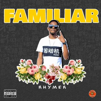 Familiar by Rhymer