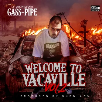 Welcome To Vacaville, Vol. 2 by Gass-Pipe