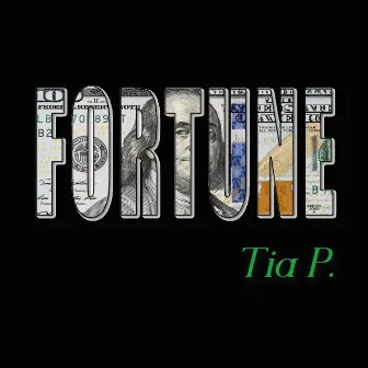 Fortune by Tia P.