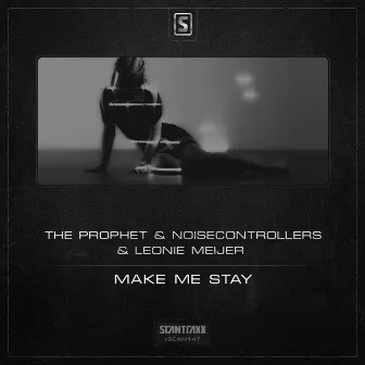 The Prophet & Noisecontrollers & Leonie Meijer - Make Me Stay by Leonie Meijer