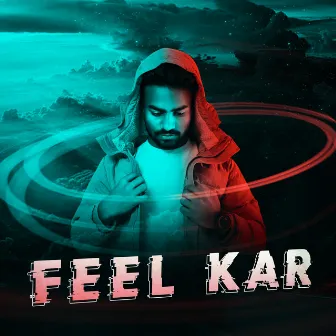 Feel Kar by The Rafale