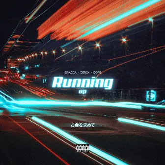 Running Up by ricfatdrip