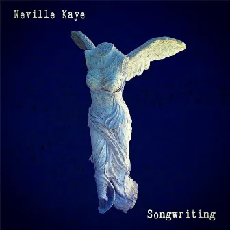 Songwriting by Neville Kaye