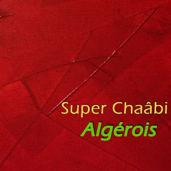 Super châabi algérois Vol 2 of 2 by El Ankis Amar Lachab