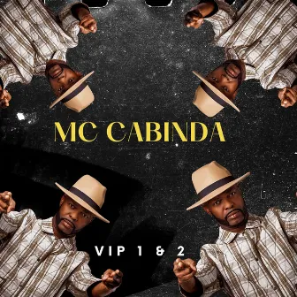 V.I.P 1 & 2 by MC cabinda