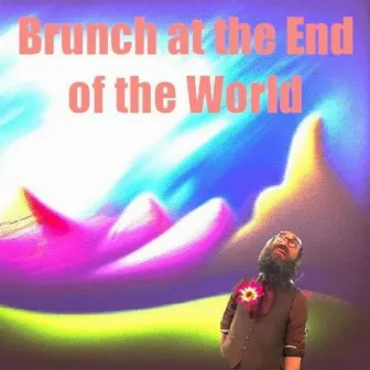 Brunch at the End of the World by The Qwarks