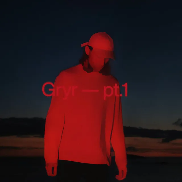 Gryr - pt. 1