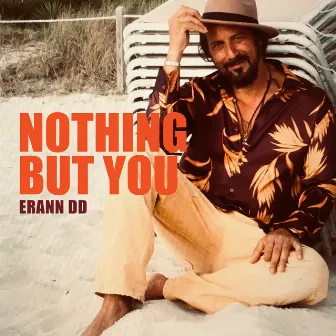 Nothing But You by Erann DD