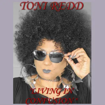 Living in Confusion by Toni Redd