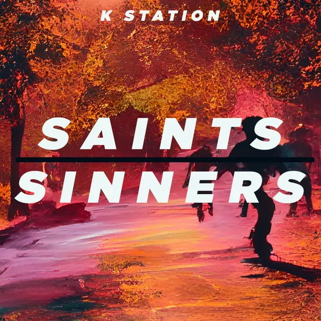 Saints and Sinners