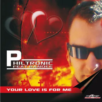 Your Love Is For Me by Philtronic