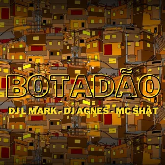 Botadão by Dj Agnes