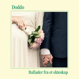 Ballader fra et ekteskap by Doddo