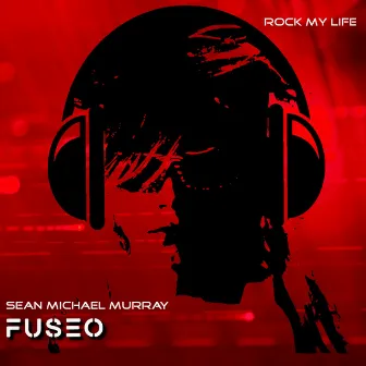 Rock My Life by Sean Michael Murray