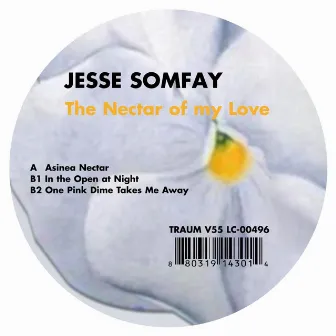 The Nectar of My Love by Jesse Somfay